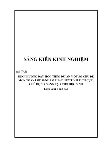 Sáng kiến kinh nghiệm Định hướng dạy học theo dự án một số chủ đề môn toán lớp 10 nhằm phát huy tính tích cực, chủ động, sáng tạo cho học sinh