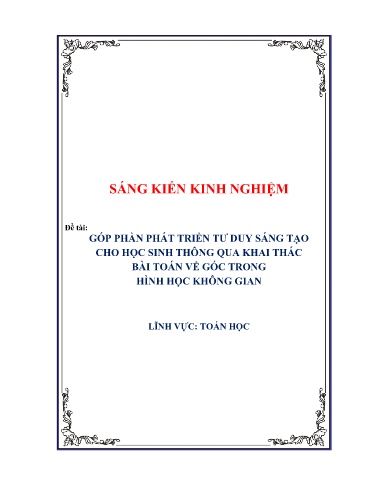 Sáng kiến kinh nghiệm Góp phần phát triển tư duy sáng tạo cho học sinh thông qua khai thác bài toán về góc trong Hình học không gian