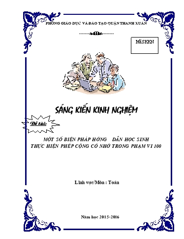 Sáng kiến kinh nghiệm Một số biện pháp hướng dẫn học sinh thực hiện pháp cộng có nhớ trong phạm vi 100