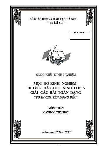 Sáng kiến kinh nghiệm Một số kinh nghiệm hướng dẫn học sinh lớp 5 giải các bài toán dạng “toán chuyển động đều”
