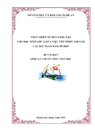 Sáng kiến kinh nghiệm Phát triển tư duy sáng tạo cho học sinh lớp 12 qua việc tìm nhiều lời giải các bài toán hàm số hợp