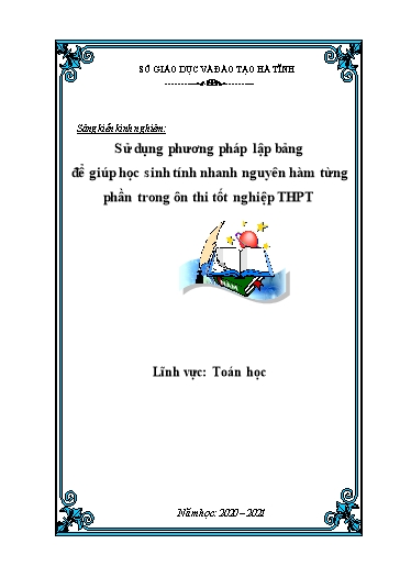 Sáng kiến kinh nghiệm Sử dụng phương pháp lập bảng để giúp học sinh tính nhanh nguyên hàm từng phần trong ôn thi tốt nghiệp THPT