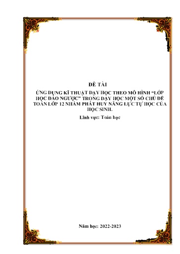 Sáng kiến kinh nghiệm Ứng dụng kĩ thuật dạy học theo mô hình “lớp học đảo ngược” trong dạy học một số chủ đề toán lớp 12 nhằm phát huy năng lực tự học của học sinh