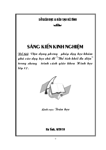 Sáng kiến kinh nghiệm Vận dụng phương pháp dạy học khám phá vào dạy học chủ đề “Thể tích khối đa diện” trong chương trình sách giáo khoa Hình học lớp 12